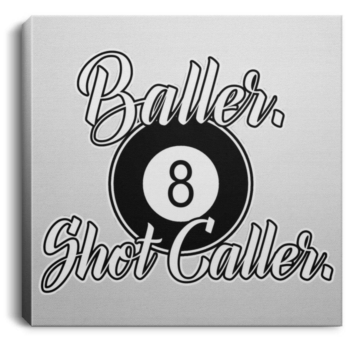 The GHOATS Custom Design #2. Baller. Shot Caller. Square Canvas .75in Frame