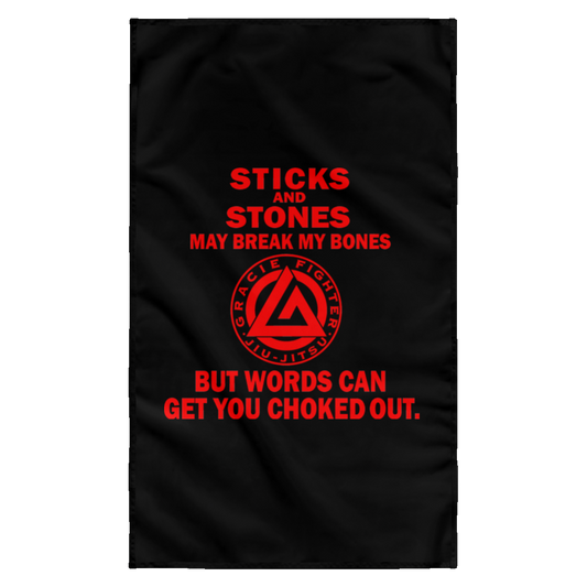 Artichoke Fight Gear Custom Design #16. Sticks And Stones May Break My Bones But Words Can Get You Choked Out. Gracie Fighter. BJJ. Sublimated Wall Flag