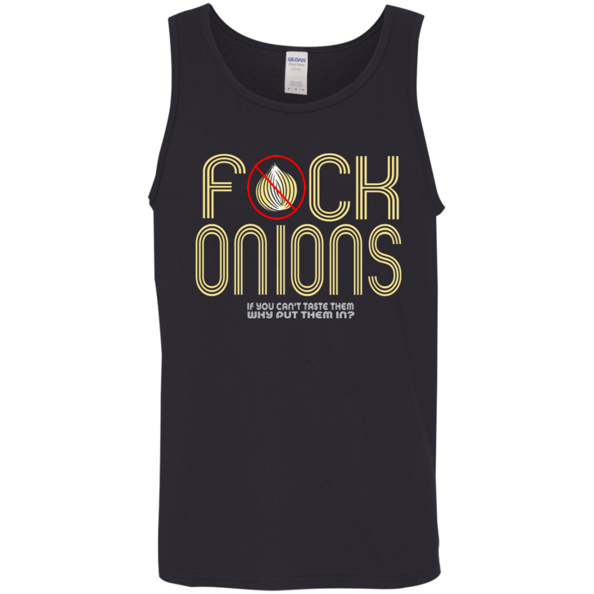 ArtichokeUSA Custom Design. Fuck Onions. Cotton Tank Top 5.3 oz.