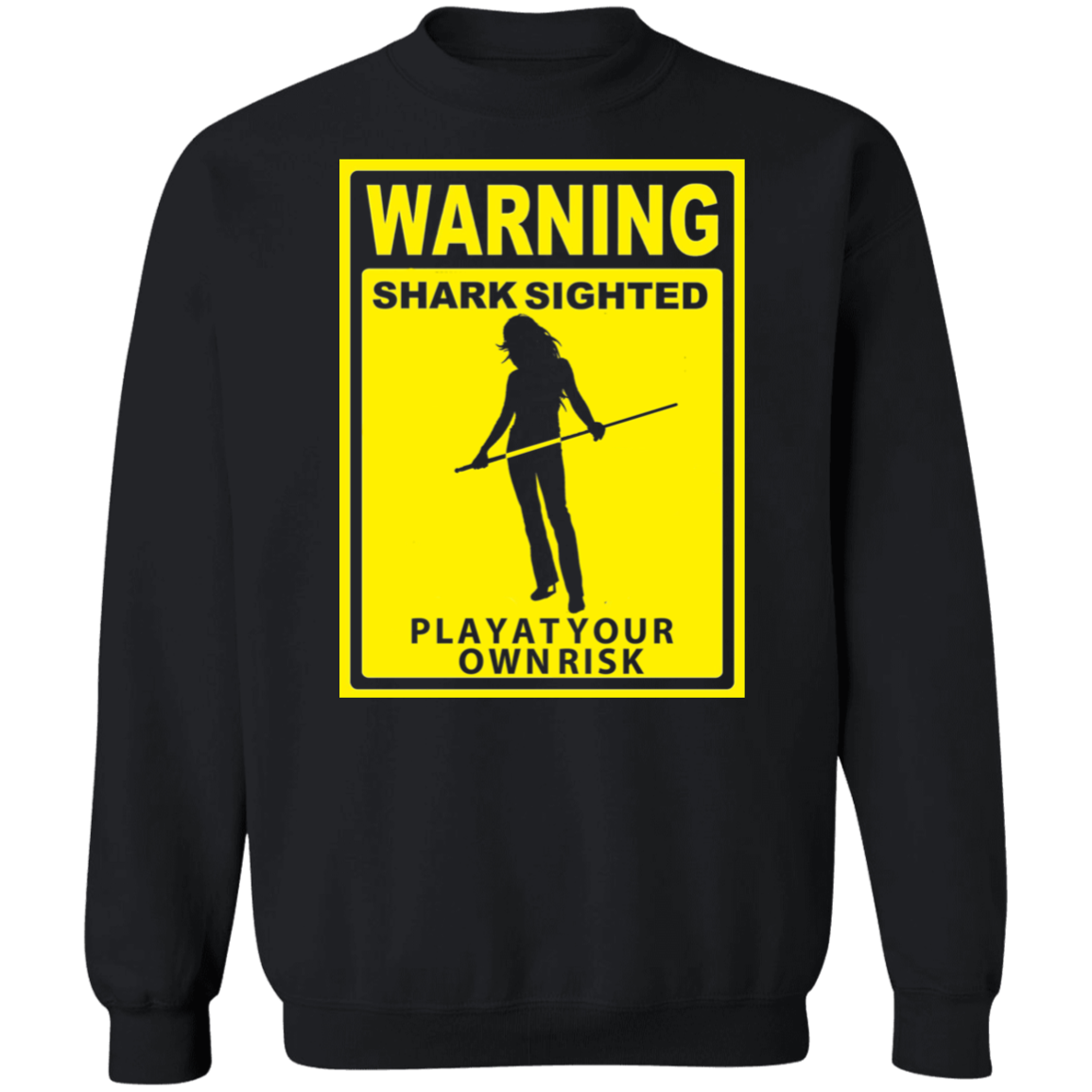 The GHOATS Custom Design. #34 Beware of Sharks. Play at Your Own Risk. (Ladies only version). Crewneck Pullover Sweatshirt