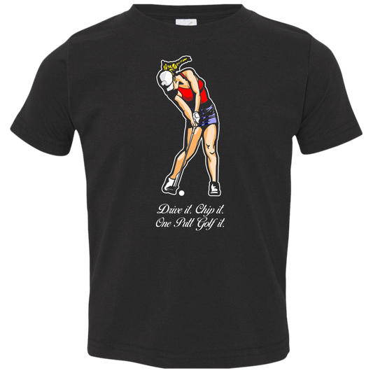 OPG Custom Design #9. Drive it. Chip it. One Putt Golf It. Golf So. Cal. Toddlers' Cotton T-Shirt