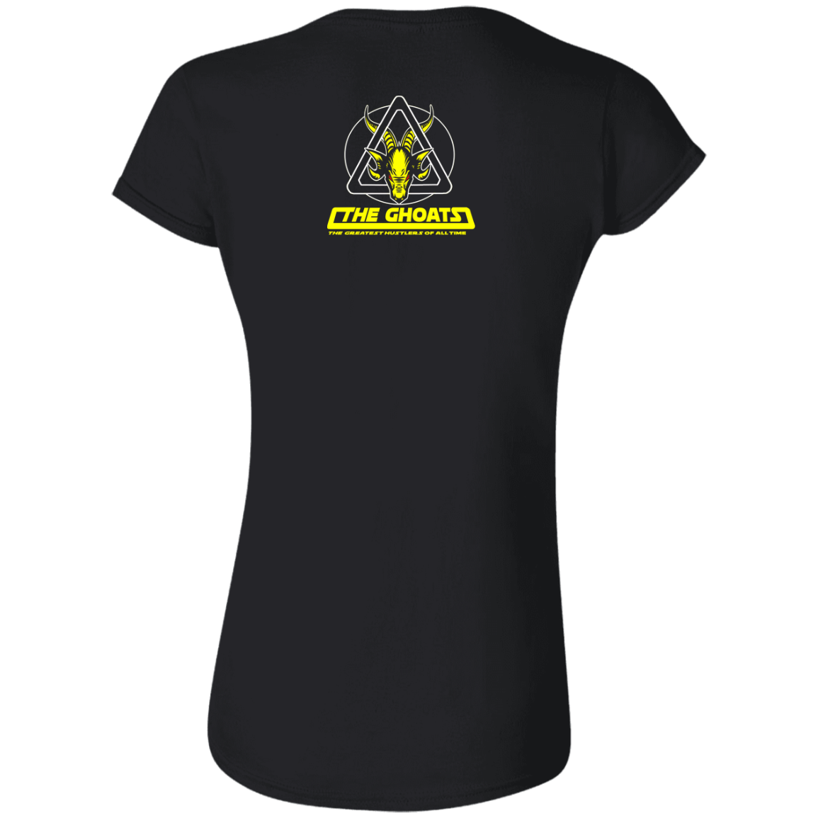 The GHOATS Custom Design. # 39 The Dark Side of Hustling. Ultra Soft Style Ladies' T-Shirt