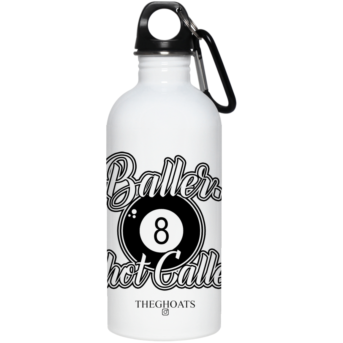 The GHOATS Custom Design #2. Baller. Shot Caller. 20 oz. Stainless Steel Water Bottle