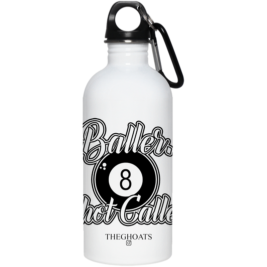 The GHOATS Custom Design #2. Baller. Shot Caller. 20 oz. Stainless Steel Water Bottle