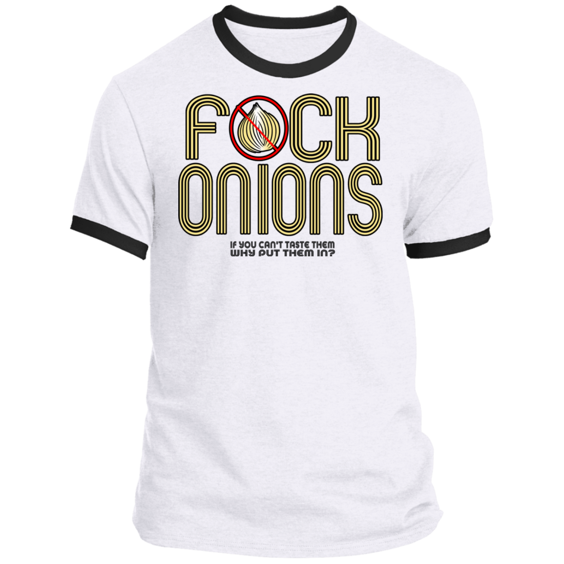 ArtichokeUSA Custom Design. Fuck Onions. Ringer Tee