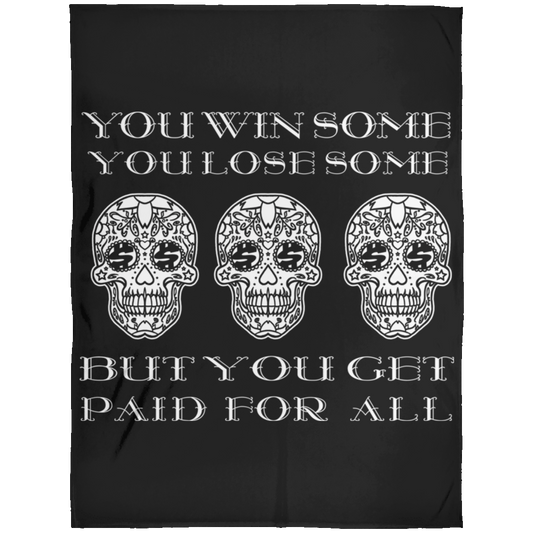 ArtichokeUSA Custom Design. You Win Some, You Lose Some, But You Get Paid For All. Fleece Blanket 60x80