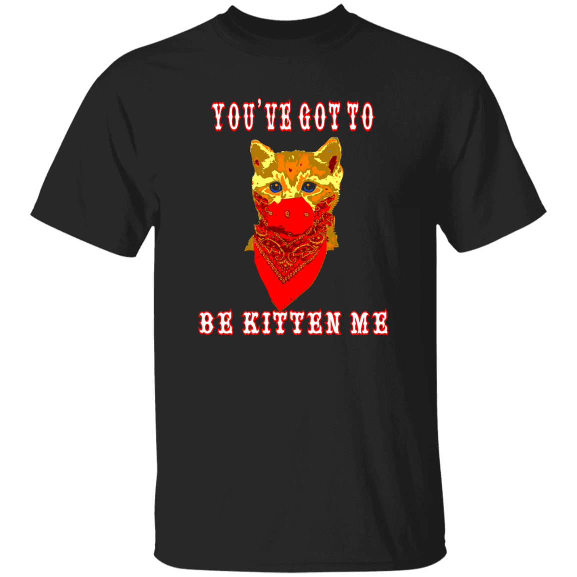 ArtichokeUSA Custom Design. You've Got To Be Kitten Me?! 2020, Not What We Expected. Youth 5.3 oz 100% Cotton T-Shirt