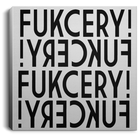 ArtichokeUSA Custom Design #22. Fuckery! The New BullShit. Humor. Square Canvas .75in Frame