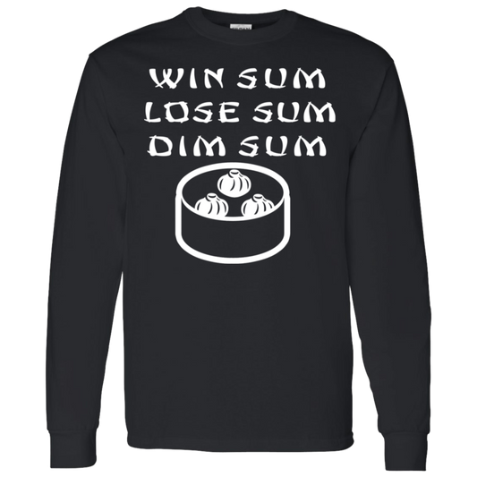 ArtichokeUSA Custom Design. Win Sum Lose Some. Dim Sum. LS T-Shirt 5.3 oz.