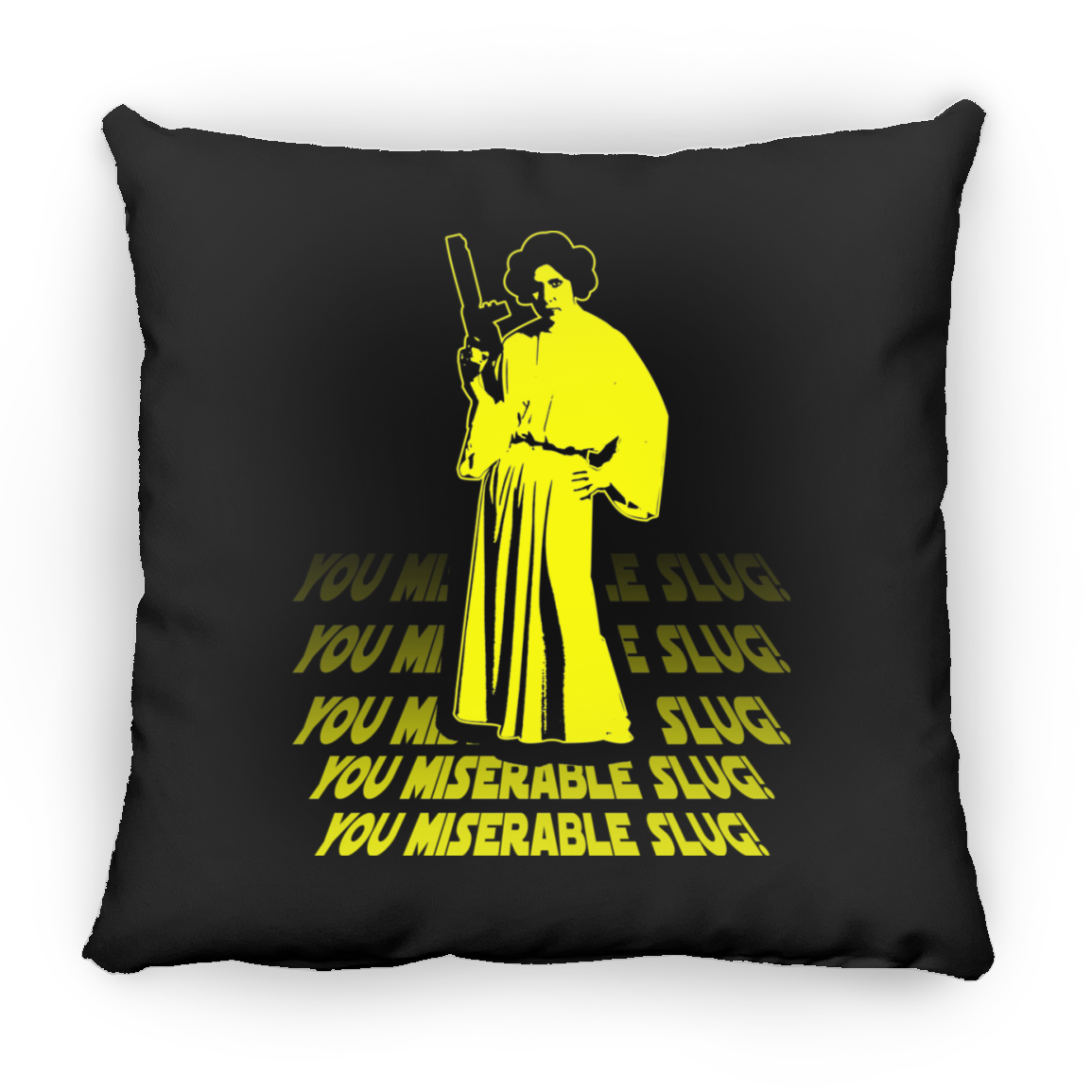 ArtichokeUSA Custom Design. You Miserable Slug. Carrie Fisher Tribute. Star Wars / Blues Brothers Fan Art. Parody. Square Pillow 18x18