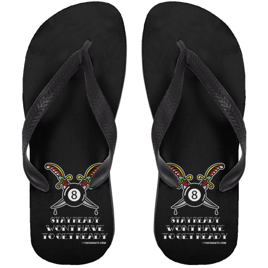 The GHOATS Custom Design #36. Stay Ready Won't Have to Get Ready. Tattoo Style. Ver. 1/2. Adult Flip Flops