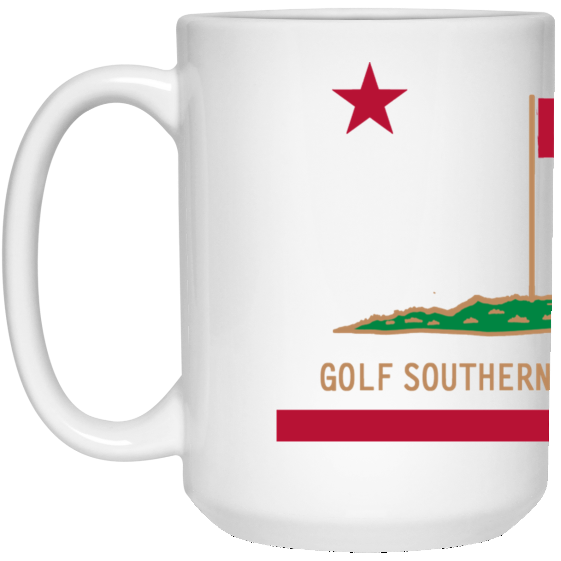 OPG Custom Design #8. Golf Southern California. All Year Long Baby!! 15 oz. White Mug