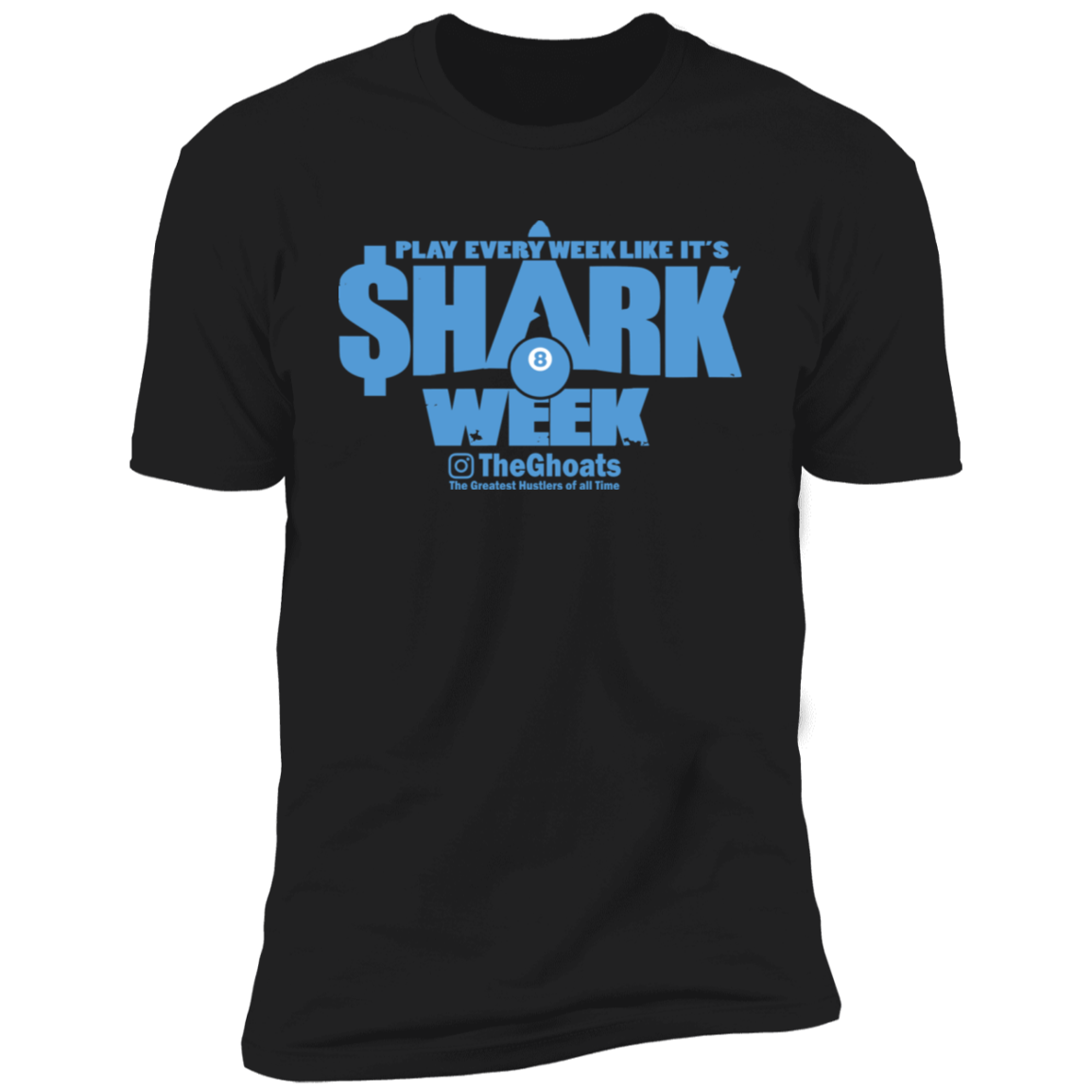 The GHOATS Custom Design. #32. Shark Week. Shark Life. Premium Short Sleeve T-Shirt