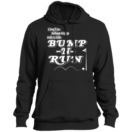 OPG Custom Design #4. I Don't See Noting Wrong With A Little Bump N Run. Soft Style Pullover Hoodie