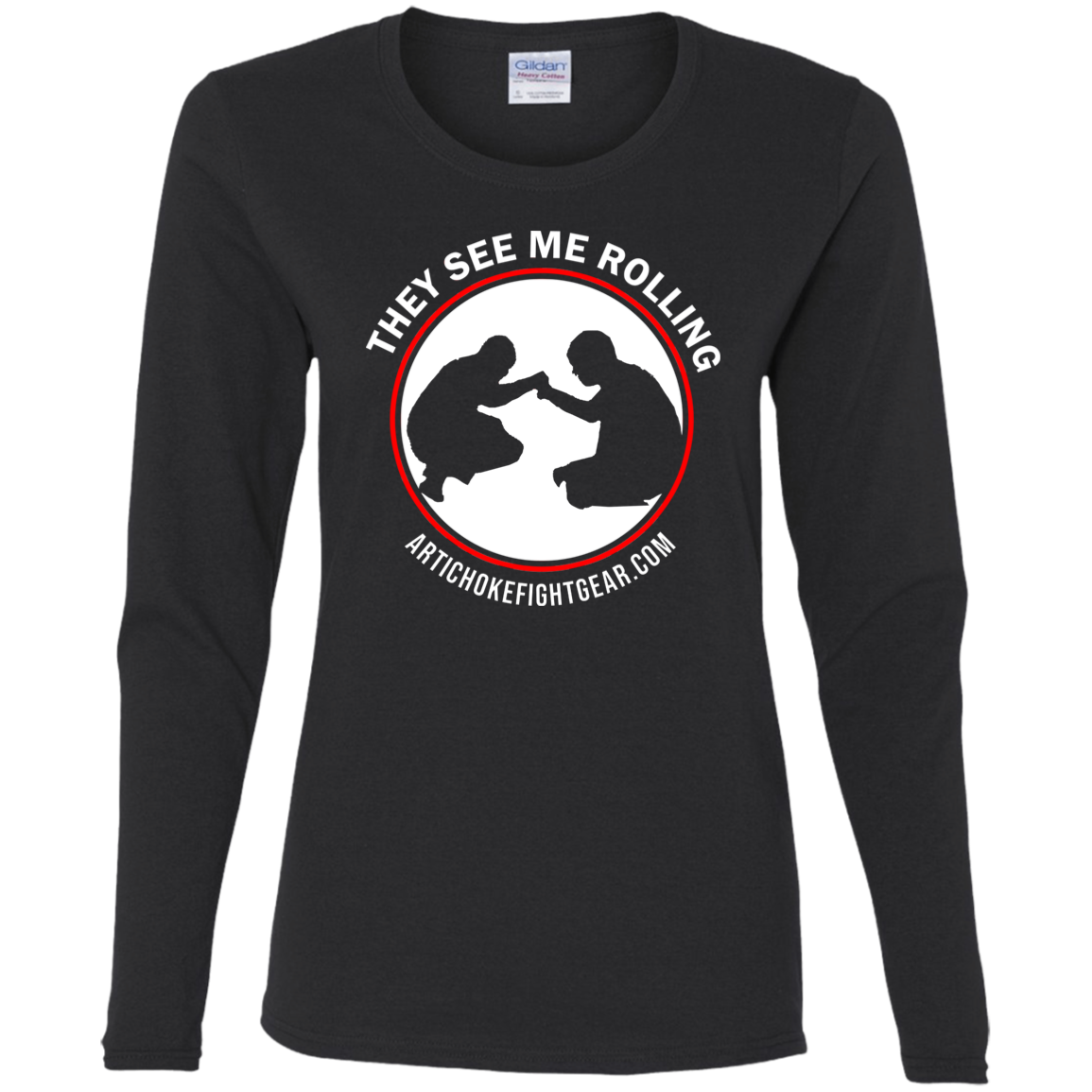 Artichoke Fight Gear Custom Design #16. They See Me Rolling. Ladies' 100% Pre-Shrunk Cotton Long Sleeve