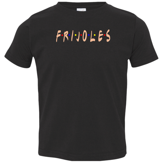 ArtichokeUSA Custom Design. FRIJOLE (CON QUESO). Friends Parody. Toddler Jersey T-Shirt