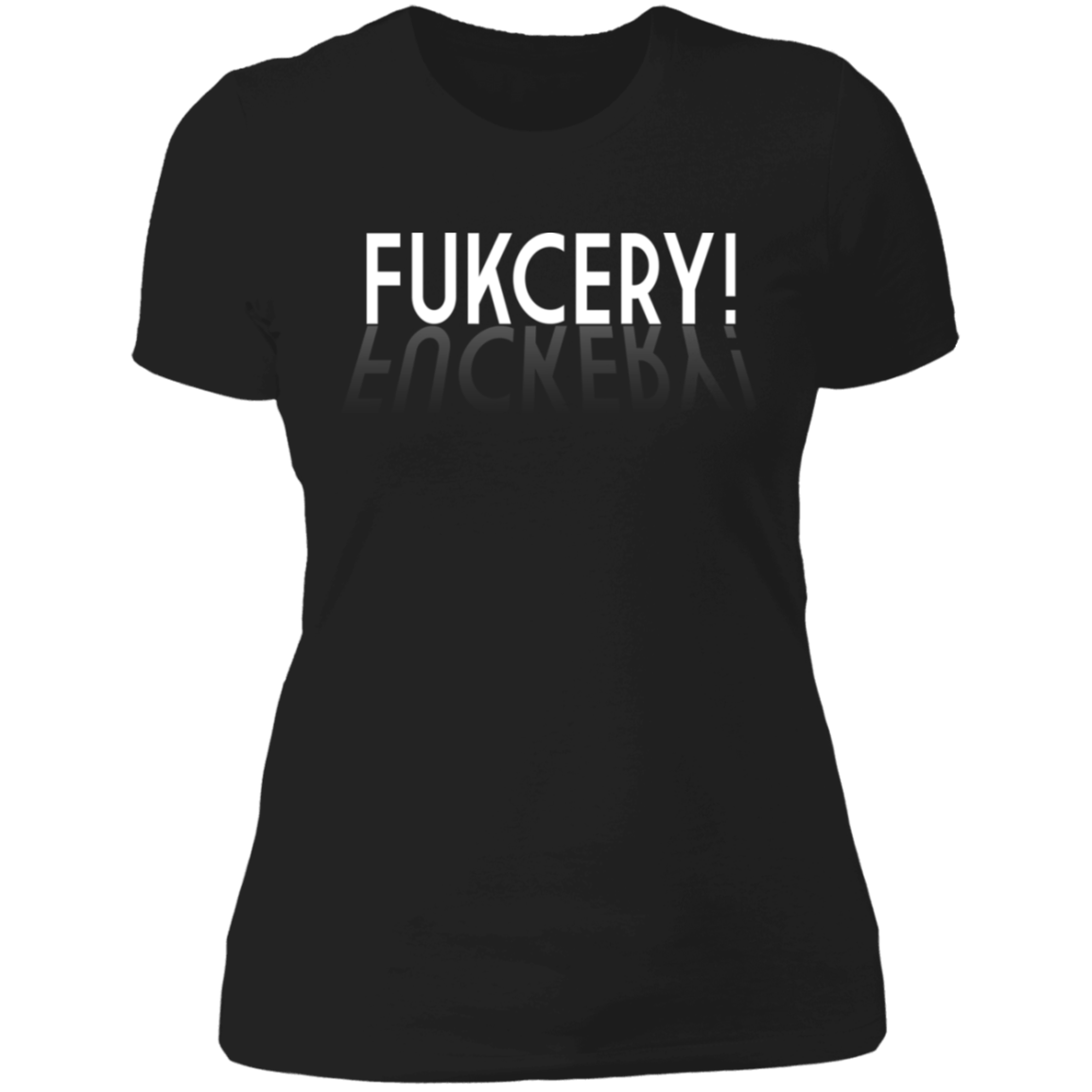 ArtichokeUSA Custom Design. FUKCERY. The New Bullshit. Ladies' Boyfriend T-Shirt