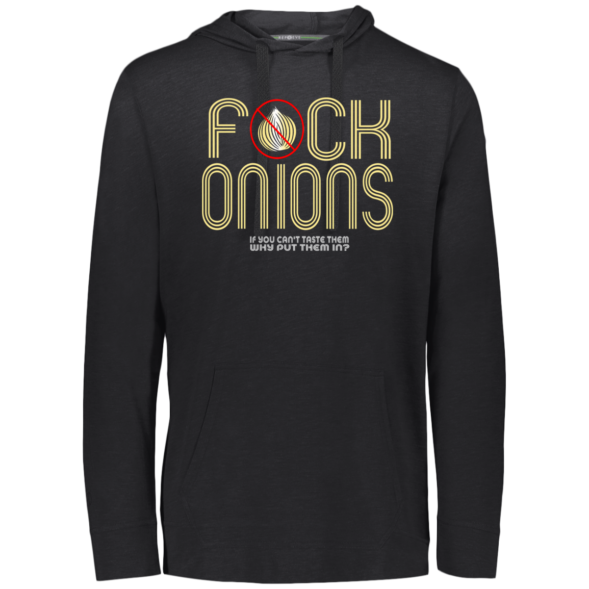 ArtichokeUSA Custom Design. Fuck Onions. Eco Triblend T-Shirt Hoodie