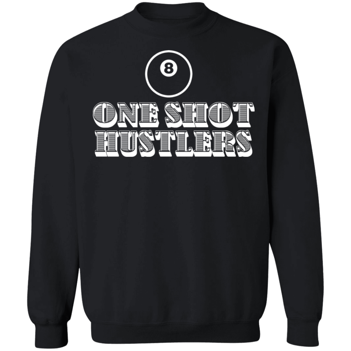 The GHOATS Custom Design. #22 One Shot Hustlers. Crewneck Pullover Sweatshirt