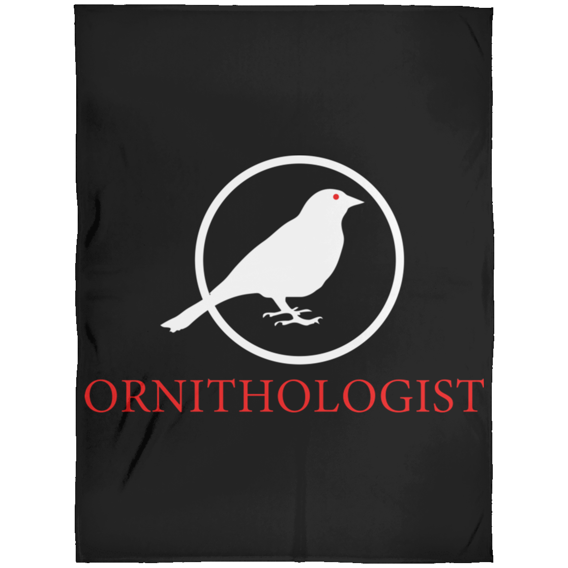 OPG Custom Design #24. Ornithologist. A person who studies or is an expert on birds. Fleece Blanket 60x80