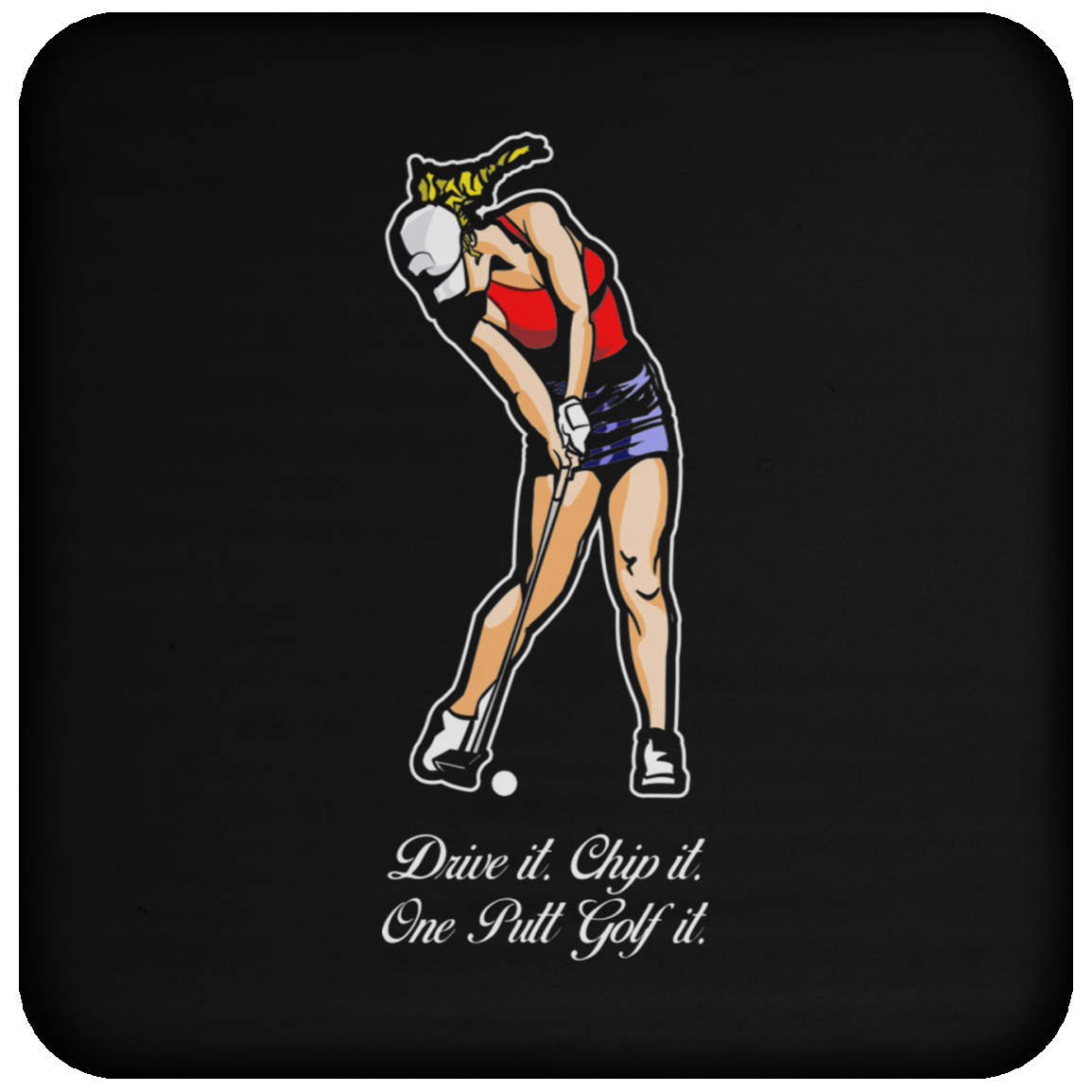 OPG Custom Design #9. Drive it. Chip it. One Putt Golf it. Coaster