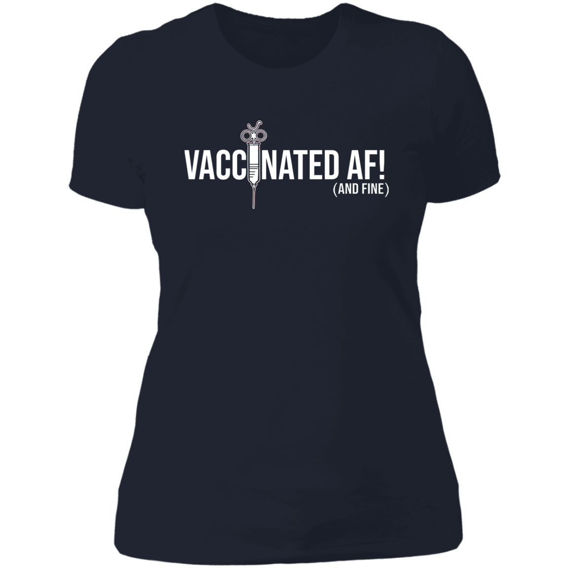 ArtichokeUSA Custom Design. Vaccinated AF (and fine). Ladies' Boyfriend T-Shirt