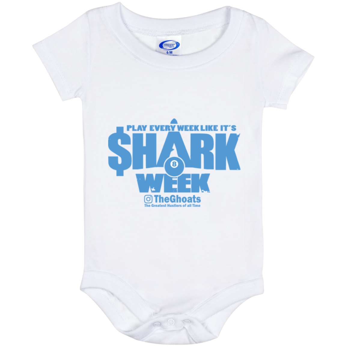 The GHOATS Custom Design. #32. Shark Week. Shark Life. Baby Onesie 6 Month