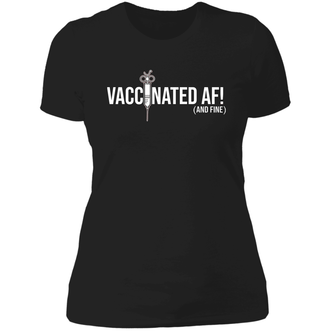 ArtichokeUSA Custom Design. Vaccinated AF (and fine). Ladies' Boyfriend T-Shirt