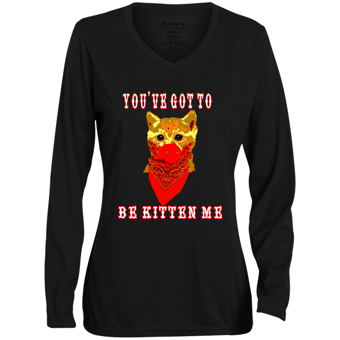 ArtichokeUSA Custom Design. You've Got To Be Kitten Me?! 2020, Not What We Expected. Ladies' Moisture-Wicking Long Sleeve V-Neck Tee