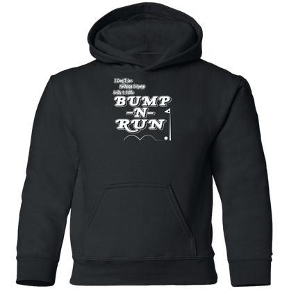 OPG Custom Design #4. I Don't See Noting Wrong With A Little Bump N Run. Youth Pullover Hoodie