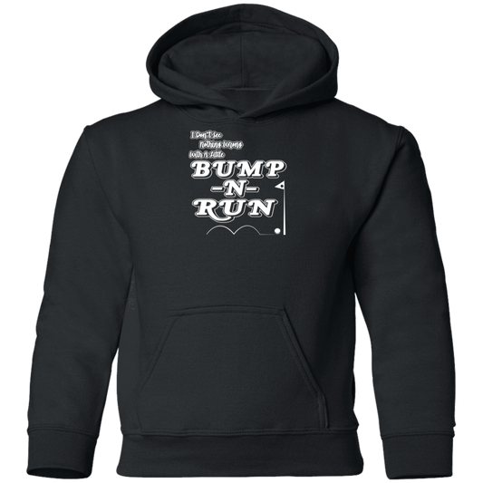 OPG Custom Design #4. I Don't See Noting Wrong With A Little Bump N Run. Youth Pullover Hoodie