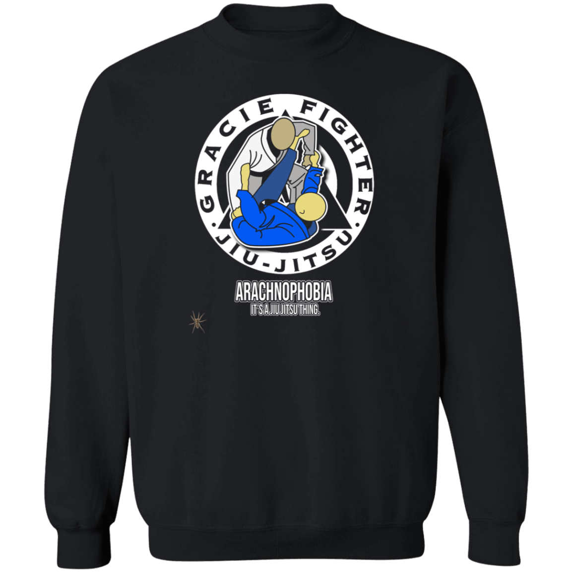 Artichoke Fight Gear Custom Design #1. Arachnophobia: Fear of Spiders. Spider Guard. It's a Jiu Jitsu Thing. Crewneck Pullover Sweatshirt