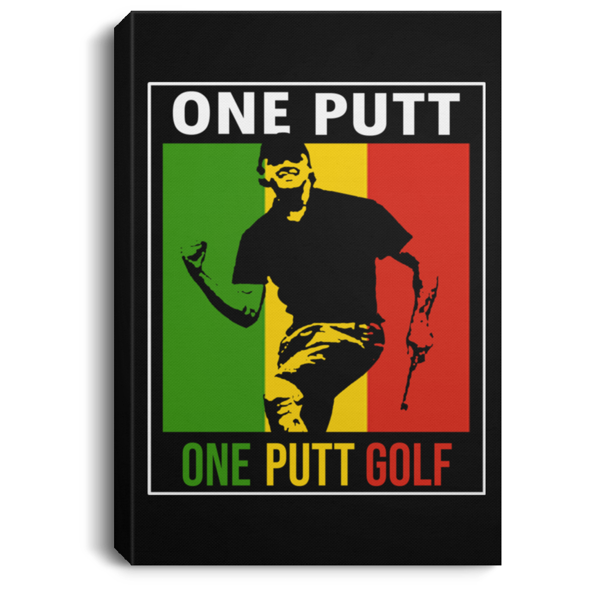 OPG Custom Design #13. ONE PUTT. ONE LOVE Parody. Golf. Portrait Canvas .75in Frame