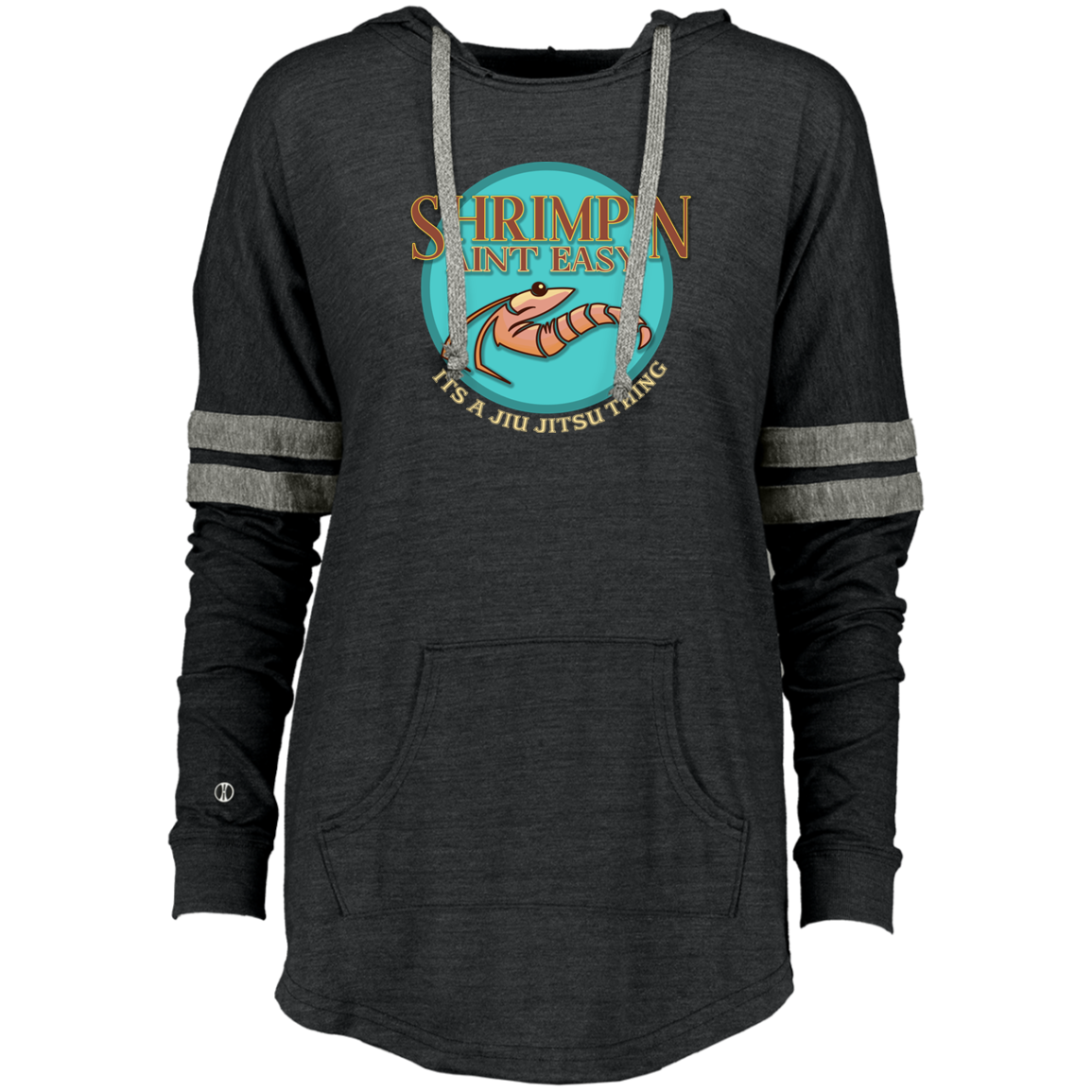 Artichoke Fight Gear Custom Design #18. Shrimpin ain't Easy. Ladies Hooded Low Key Pullover