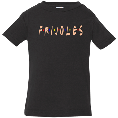 ArtichokeUSA Custom Design. FRIJOLE (CON QUESO). Friends Parody. Infant Jersey T-Shirt