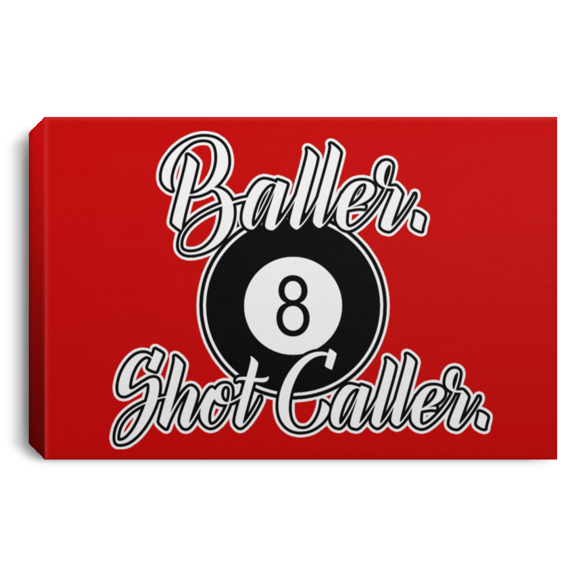 The GHOATS Custom Design #2. Baller. Shot Caller. Landscape Canvas .75in Frame